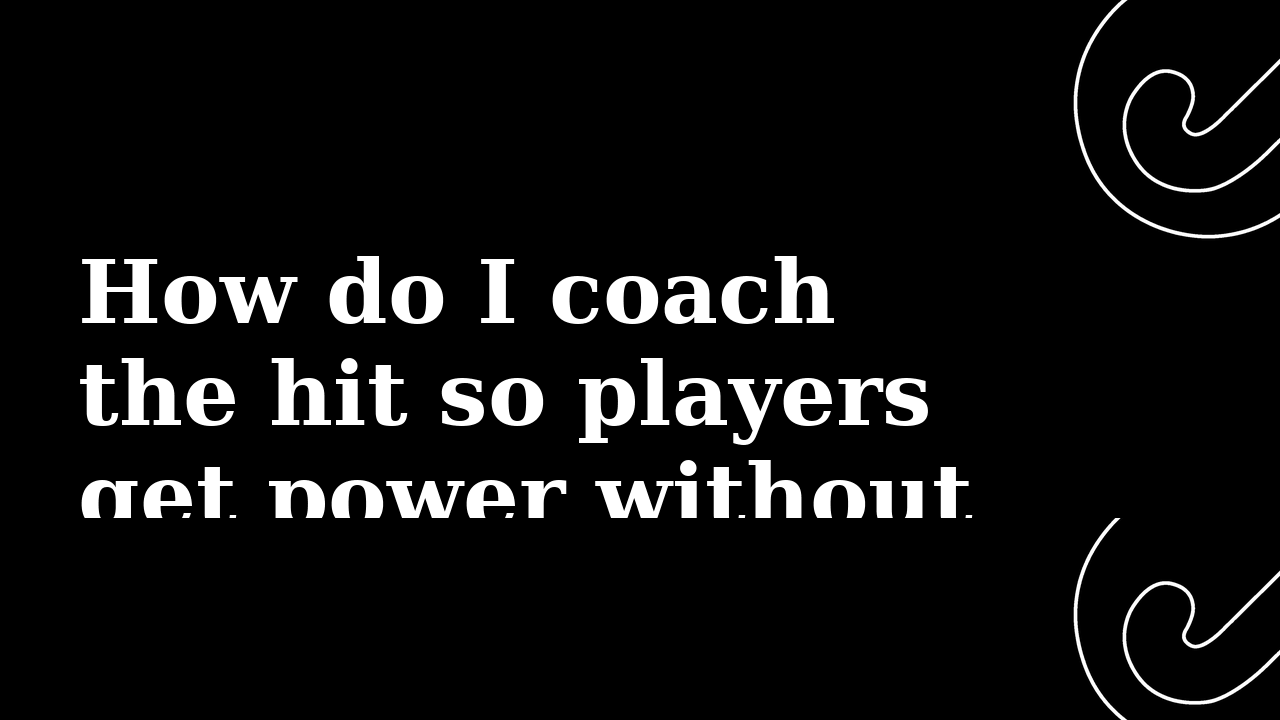 How do I coach the hit so players get power without lifting or fouling?